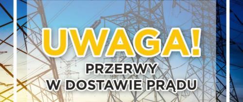 Grafika informująca o planowanych przerwach w dostawie energii elektrycznej