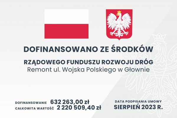 Tablica informacyjna o inwestycji pn. " Remont ul. Wojska Polskiego w Głownie"