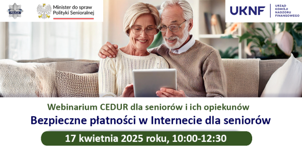 Plakat informacyjny - webinarium CEDUR dla seniorów i ich opiekunów "Bezpieczne płatności w Internecie dla seniorów"