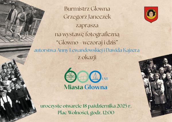 Plakat informacyjny - wystawa fotograficzna "Głowno - wczoraj i dziś"