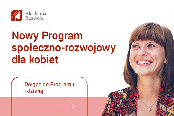 Program Akademia Rozwoju – program społeczno-rozwojowy dla kobiet