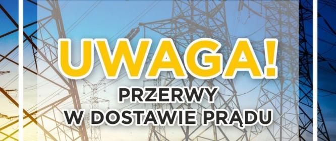 Planowane wyłączenia energii elektrycznej