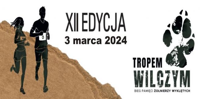 XII edycja imprezy „Tropem Wilczym - Bieg Pamięci Żołnierzy Wyklętych"